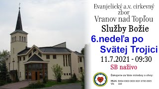 Služby Božie VT 11.7.2021 - 6. NEDEĽA PO SVÄTEJ TROJICI