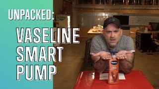 Unpacked: The Vaseline Smart Pump Breakdown