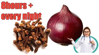 super recipe ! eat cloves and onion together before bedt!me, make your wife happy all night