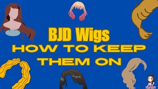 Dolly Talk Tue: How to keep Wigs on