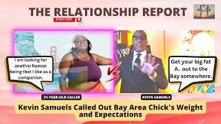 Kevin Samuels Called Out Bay Area Chick's Weight and Expectations