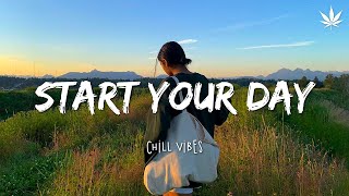 playlist of songs to start your day | 𝘮𝘰𝘰𝘥 𝘣𝘰𝘰𝘴𝘵𝘦𝘳 - english chill songs