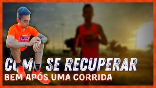 COMO SE RECUPERAR BEM APÓS UMA CORRIDA | RUNNER SHOP