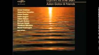 03 - Аслан Готов и Друзья Aslan Gotov & Friends - My Love