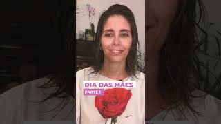 DIA DAS MÃES  PARTE 1