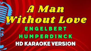 A Man Without Love - Engelbert Humperdinck (HD Karaoke Version)