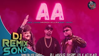 Aa Dj Remix Song | Roach Killa | Arif Lohar | Deep Jandu | New Song 2024 | USC Studios