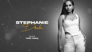 STEPHANIE - DRALA (Lyrics by HIRA TIAKO)