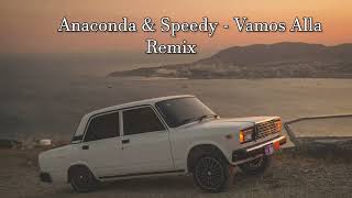 Speedy - Vamos Alla (Anaconda Remix)