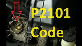 Causes and Fixes P2101 Code: Throttle Actuator "A" Control Motor Circuit Range/Performance