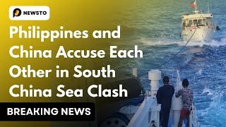 Philippines and China Accuse Each Other in South China Sea Clash | Philippines & China News