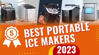 Top 5 Best Portable Ice Makers In 2023