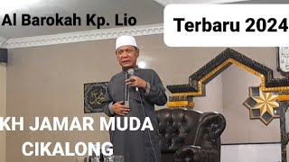 Terbaru 2024, Ceramah Sunda KH Jamar muda Cikalong. di DKM AL Barokah Kp Lio Ciherang