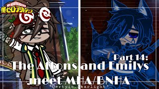 °|| The Aftons and Emilys meet MHA/BNHA - Part 14: New Arrivers ||°