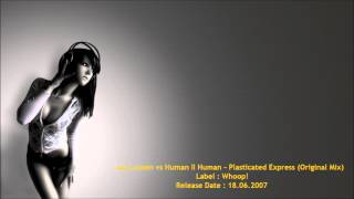 Jay Lumen vs Human II Human - Plasticated Express (Original Mix)