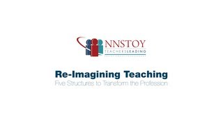 Re-Imagining Teaching: Five Structures to Transform the Profession