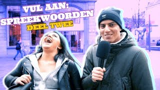 VUL AAN: SPREEKWOORDEN (DEEL TWEE)