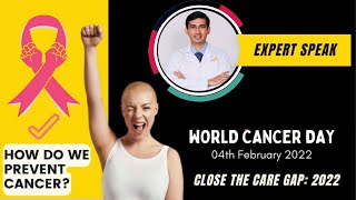 How do we Prevent Cancer | World Cancer Day 2022 | #CloseTheCareGap | add-on Scans and Labs