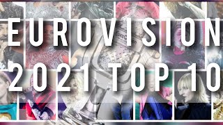 MY TOP 10|EUROVISION 2021