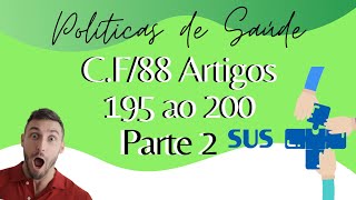 Saúde na Constituição Federal - Art  196 a 200 -Legislação do SUS  Parte 2