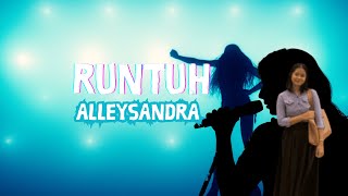 RUNTUH ALLEYSANDRA