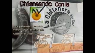 CHILENEANDO.- con la chilenera del sur.