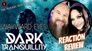 METAL Couple's REACTION and REVIEW - DARK TRANQUILLITY – Wayward Eyes (OFFICIAL MUSIC VIDEO)