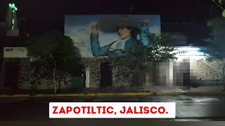 Un pequeño recorrido nocturno por algunas calles de Zapotiltic, Jalisco México 2024.