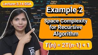 Lec 3.14: Space Complexity of Recursive Algorithm | Example 2 | Data Structure and Algorithm | DSA