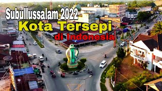 Kota Subulussalam 2022 Aceh | Kota Tersepi di Indonesia