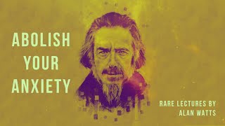 Anxiety - Alan Watts