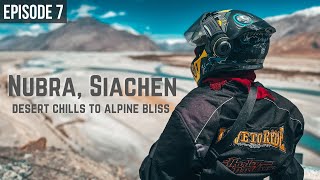 Ep 7 | Breathtaking Landscapes | Nubra, Siachen to Pangong Tso