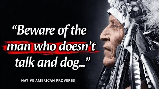 These Native American Proverbs Are Life Changing