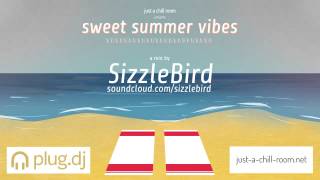 Sizzlebird - Sweet Summer Vibes