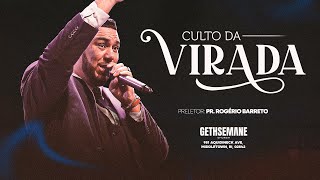 PR. ROGÉRIO BARRETO - CULTO DA VIRADA - GETHSEMANE CHURCH