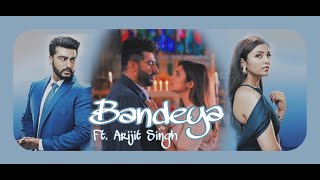 Bandeya : ft Arijit Singh | ft Arjun Kapoor & Parineeti | Heartbroken Song of 2019 Namaste England