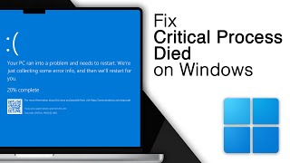 How to Fix Critical Process Died Blue Screen Error on Windows 10 & 11!