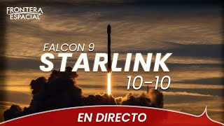 🔴 Lanzamiento de SPACEX (Falcon 9) en la misión Starlink 10-10 • Directo en español