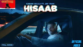 HISAAB - Karan Aujla (Official Video) Jay Trak | Director Whiz | New Kid On The Block