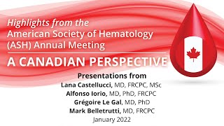 Highlights from ASH 2021 - A Canadian Perspective