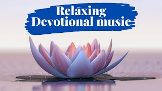 Relaxing Devotional music | Spiritual deep Music | Meditation Deep Music | Pleasant Music