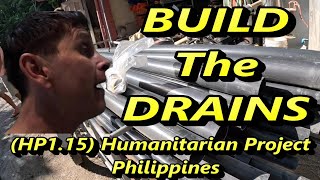 (HP1.15) Philippines Humanitarian Project – Build The Drains