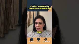 OS PAIS MANIPULAM OS FILHOS DEPOIS DA SEPARAÇÃO? #shorts #polemica #familia