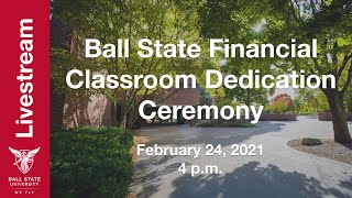 Ball State Financial Classroom Dedication Ceremony