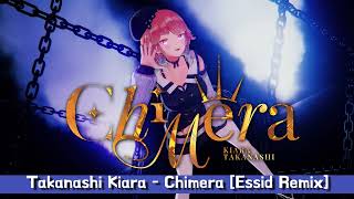 Takanashi Kiara - Chimera [Essid Remix] #holo_remix