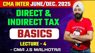 CMA INTER  PAPER - 7 | TAX LECTURE - 4 | JUNE 2025 | DEC 2025 |