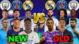 NEW 🆚 OLD - Real Madrid Barcelona PSG Manchester City | Ronaldo, Messi, Mbappe 😱