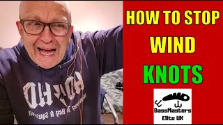 How To Stop Wind Knots Lure Fishing