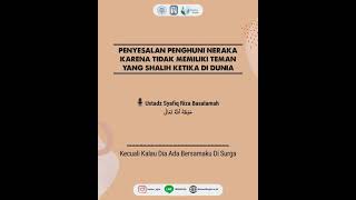 Penyesalan Penghuni Neraka Karena Tidak Memiliki Teman Yang Shalih Ketika Di Dunia | Ustadz Syafiq