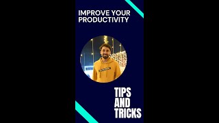 Improve Your Productivity - Tips and Tricks  #shorts #firstshort